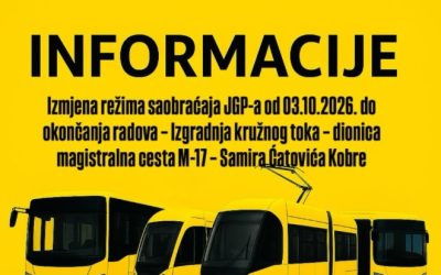 Izmjena režima saobraćaja JGP-a od 03.10.2026. do okončanja radova – Izgradnja kružnog toka – dionica magistralna cesta M-17 – Samira Ćatovića Kobre